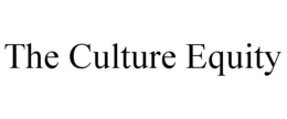 THE CULTURE EQUITY trademark