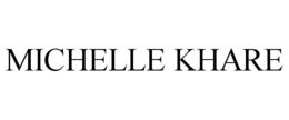 MICHELLE KHARE trademark