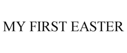MY FIRST EASTER trademark