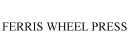 FERRIS WHEEL PRESS trademark