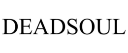 DEADSOUL trademark