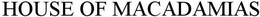 HOUSE OF MACADAMIAS trademark