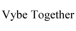 VYBE TOGETHER trademark