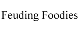 FEUDING FOODIES trademark