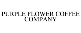 PURPLE FLOWER COFFEE COMPANY trademark