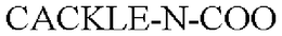 CACKLE-N-COO trademark