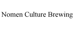 NOMEN CULTURE BREWING trademark