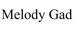 MELODY GAD trademark