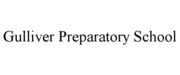GULLIVER PREPARATORY SCHOOL trademark