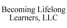 BECOMING LIFELONG LEARNERS, LLC trademark