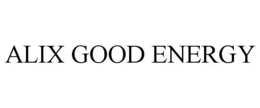 ALIX GOOD ENERGY trademark