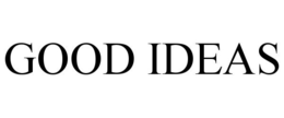 GOOD IDEAS trademark