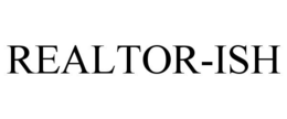 REALTOR-ISH trademark