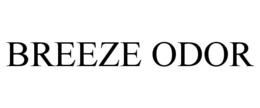 BREEZE ODOR trademark