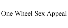 ONE WHEEL SEX APPEAL trademark