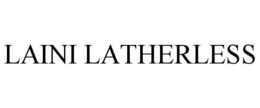 LAINI LATHERLESS trademark