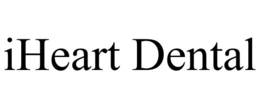IHEART DENTAL trademark