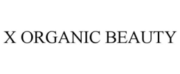 X ORGANIC BEAUTY trademark