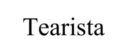 TEARISTA trademark