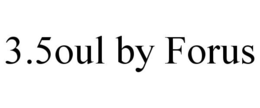 3.5OUL BY FORUS trademark