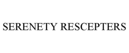 SERENETY RESCEPTERS trademark