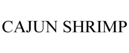 CAJUN SHRIMP trademark