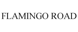 FLAMINGO ROAD trademark