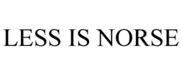 LESS IS NORSE trademark