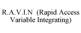 R.A.V.I.N (RAPID ACCESS VARIABLE INTEGRATING) trademark
