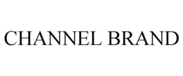 CHANNEL BRAND trademark