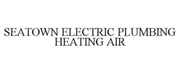 SEATOWN ELECTRIC PLUMBING HEATING AIR trademark