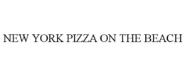NEW YORK PIZZA ON THE BEACH trademark