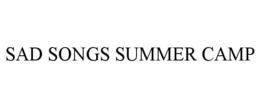 SAD SONGS SUMMER CAMP trademark
