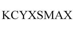 KCYXSMAX trademark