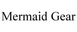 MERMAID GEAR trademark