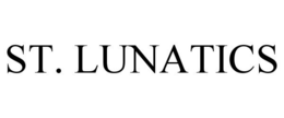 ST. LUNATICS trademark