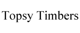 TOPSY TIMBERS trademark