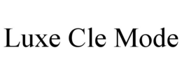 LUXE CLE MODE trademark