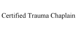 CERTIFIED TRAUMA CHAPLAIN trademark