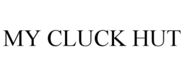 MY CLUCK HUT trademark