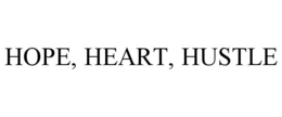 HOPE, HEART, HUSTLE trademark