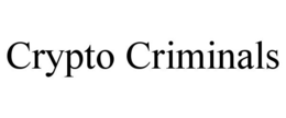 CRYPTO CRIMINALS trademark