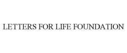 LETTERS FOR LIFE FOUNDATION trademark
