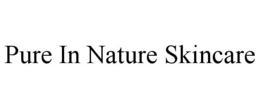 PURE IN NATURE SKINCARE trademark