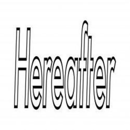 HEREAFTER trademark