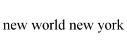 NEW WORLD NEW YORK trademark
