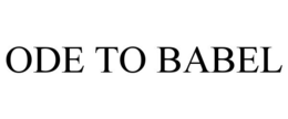 ODE TO BABEL trademark