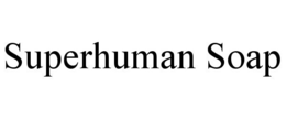 SUPERHUMAN SOAP trademark