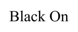 BLACK ON trademark