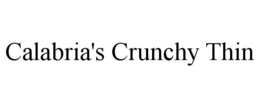 CALABRIA'S CRUNCHY THIN trademark